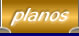 &raquo; Planos &laquo;